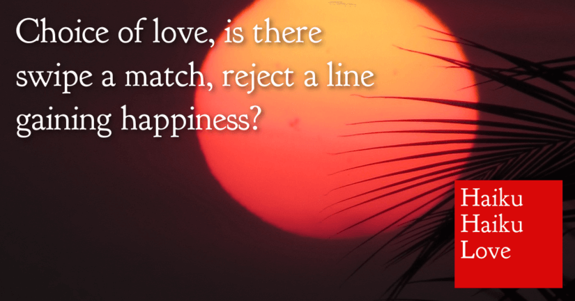 Choice of love, is there · Haiku Haiku Love