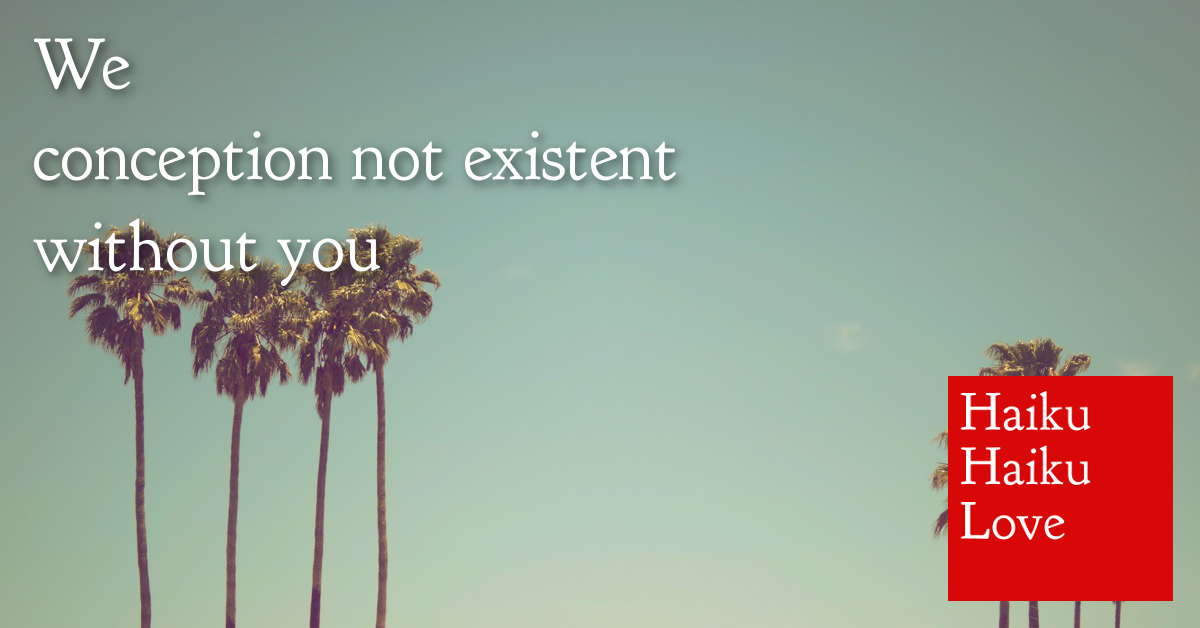 We · Haiku Haiku Love