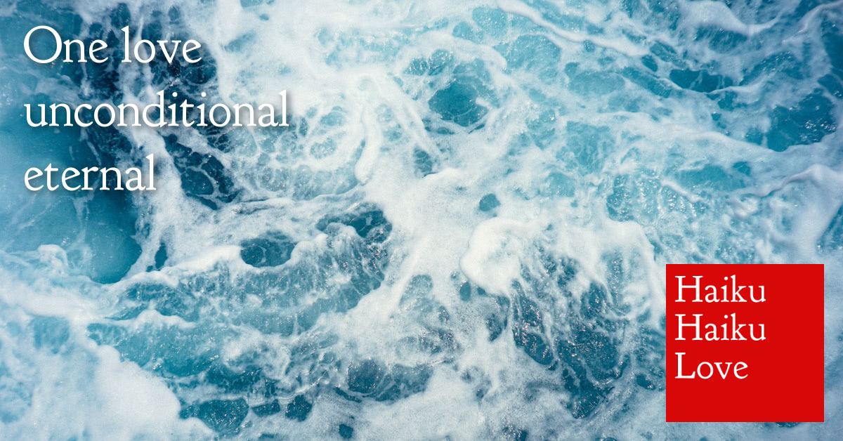 One love · Haiku Haiku Love