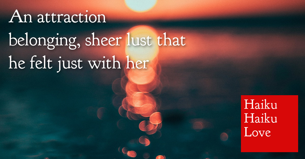 An attraction · Haiku Haiku Love